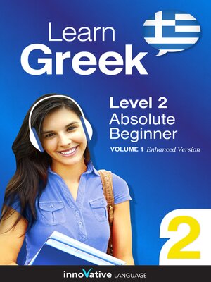 cover image of Learn Greek - Level 2: Absolute Beginner, Volume 1